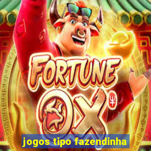 jogos tipo fazendinha